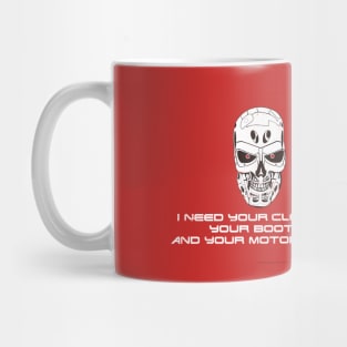 T 800 need your clothes Mug